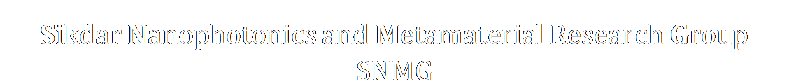 Text Box: Sikdar Nanophotonics and Metamaterial Research Group
SNMG
