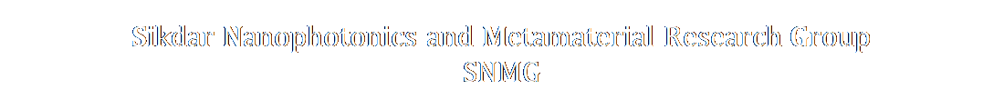 Text Box: Sikdar Nanophotonics and Metamaterial Research Group
SNMG
