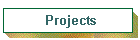 Projects