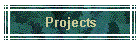 Projects