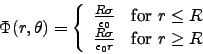 \begin{displaymath}
\Phi(r,\theta)= \left\{
\begin{array}{ll}
\frac{R\sigma}{...
...\epsilon_0 r} & \mbox{for $r\ge R$\ }\\
\end{array} \right.
\end{displaymath}