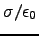 $\sigma/\epsilon_0$
