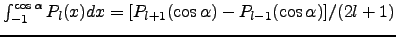 $\int_{-1}^{\cos\alpha}P_l(x)dx = [P_{l+1}(\cos\alpha)-P_{l-1}(\cos\alpha)]/(2l+1)$