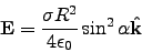 \begin{displaymath}
\v{E} = \frac{\sigma R^2}{4\epsilon_0}\sin^2\alpha \v{\hat{k}}
\end{displaymath}