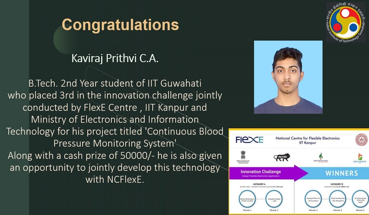 Kaviraj Prithvi C.A.​ B.Tech. 2nd Year student of #IITGuwahati​ who placed 3rd in the innovation challenge jointly conducted by FlexE Centre , #IITKanpur and Ministry of Electronics and Information Technology