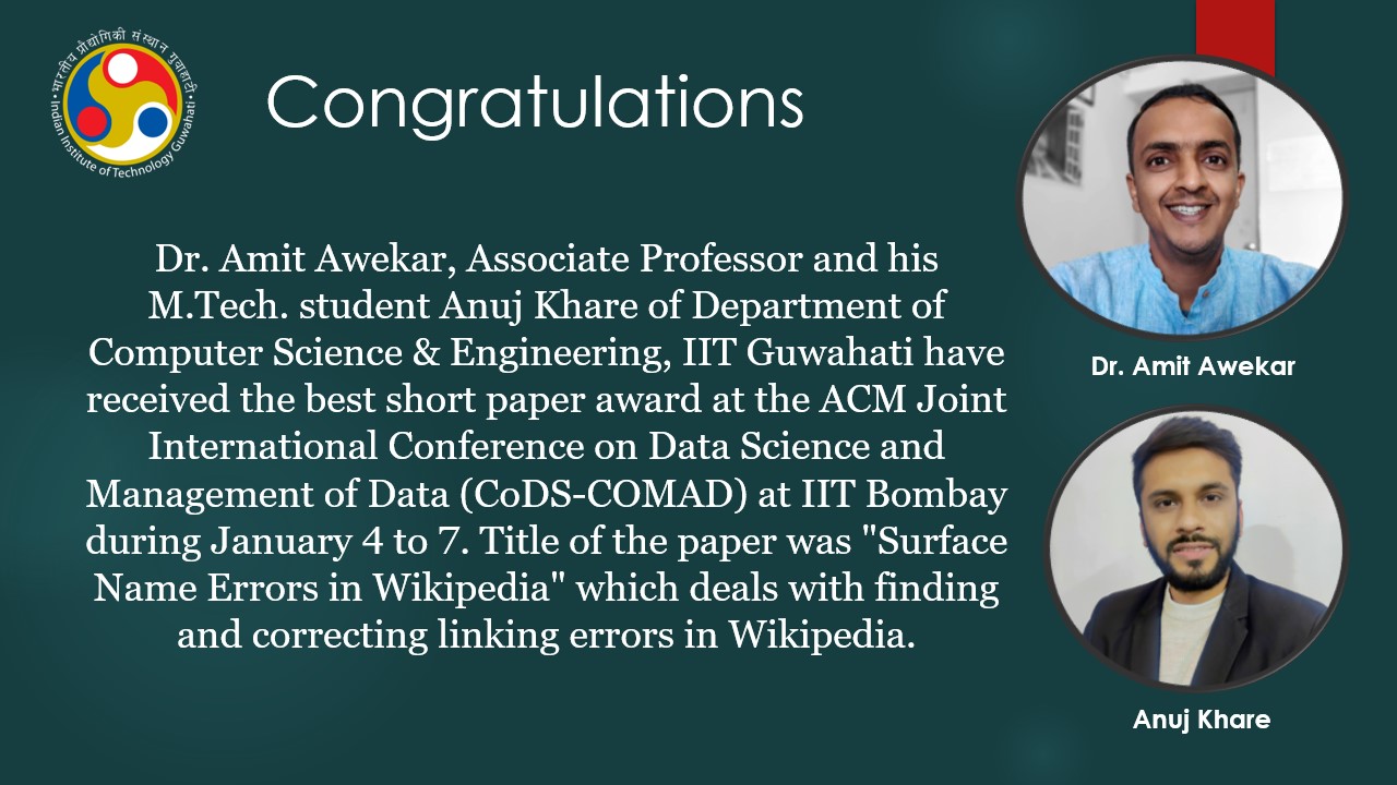 Congratulations to Dr. Amit Awekar and Anuj Khare for receiving the best short paper award at the ACM Joint International Conference CoDS-COMAD