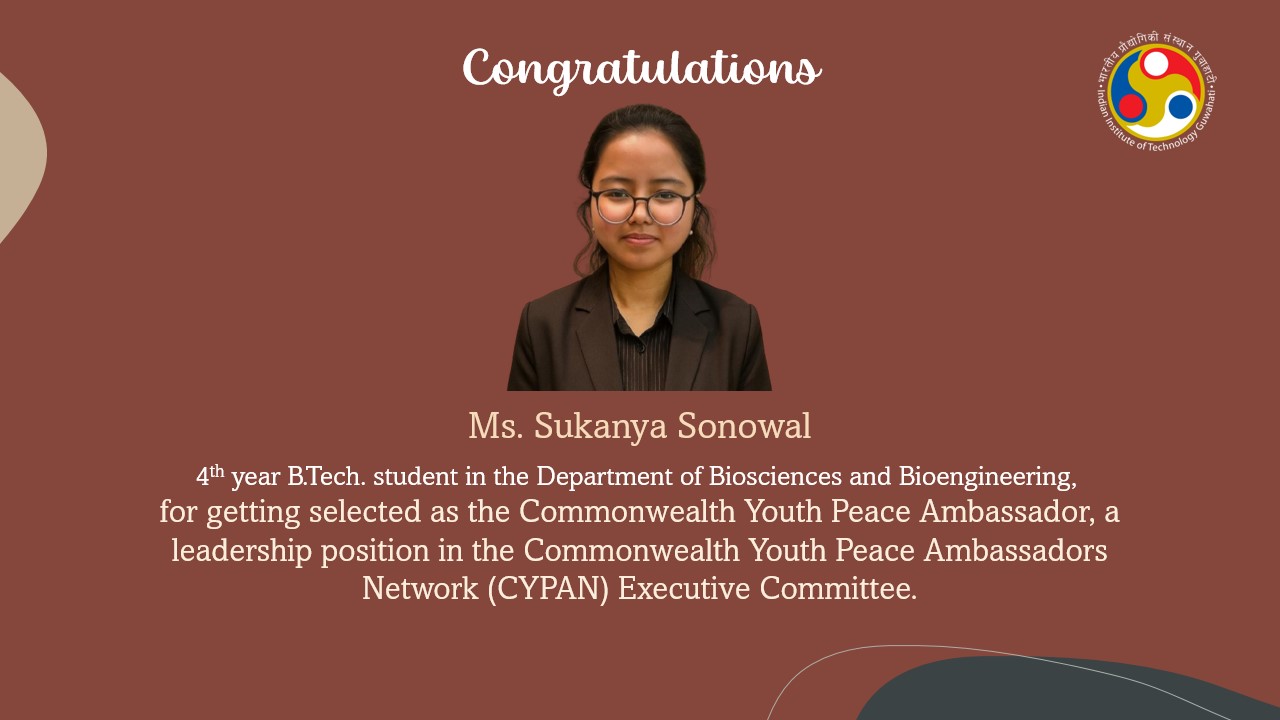 Ms. Sukanya Sonowal​, got selected as the Commonwealth Youth Peace Ambassador.